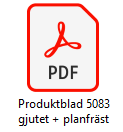 5083 gjutet + planfräst